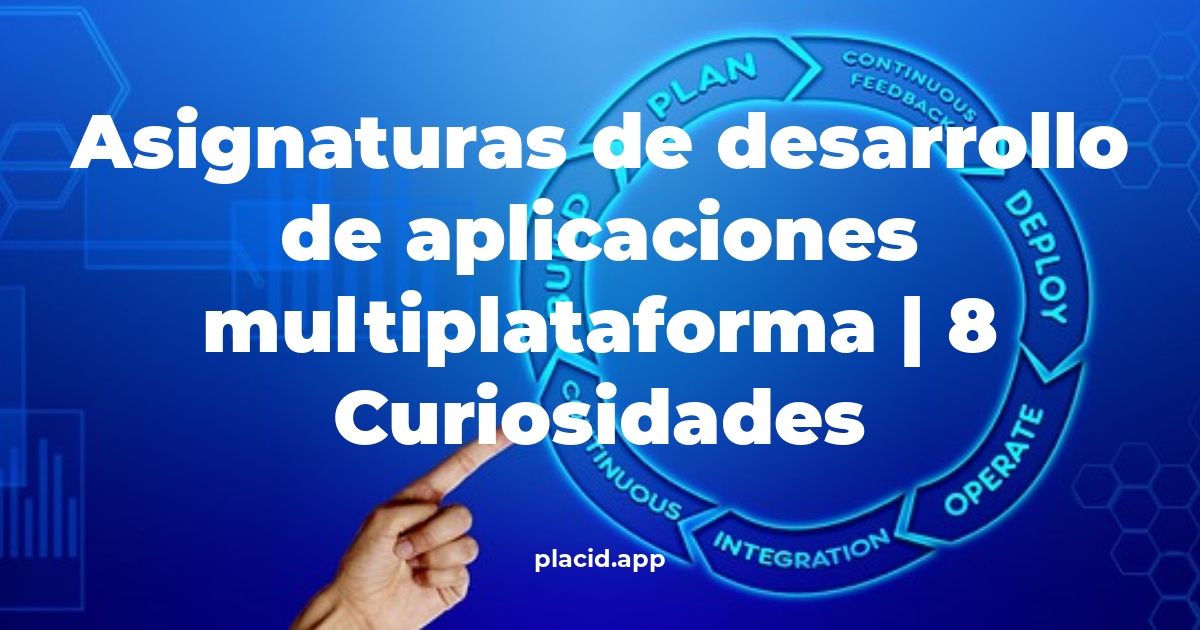 asignaturas de desarrollo de aplicaciones multiplataforma