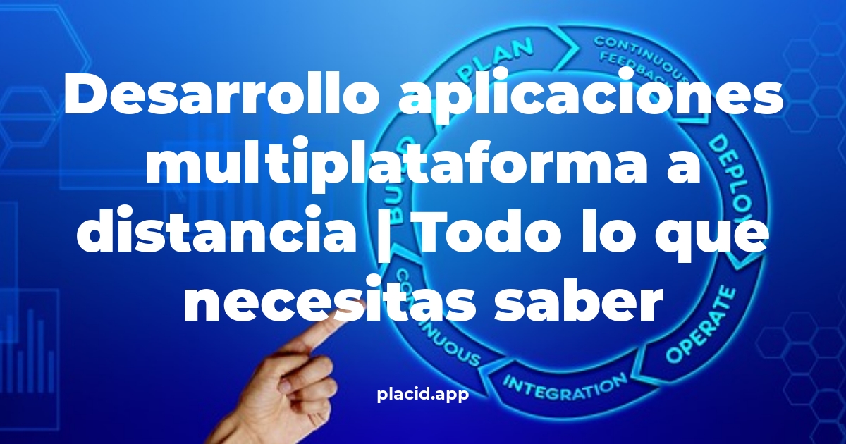 desarrollo aplicaciones multiplataforma a distancia