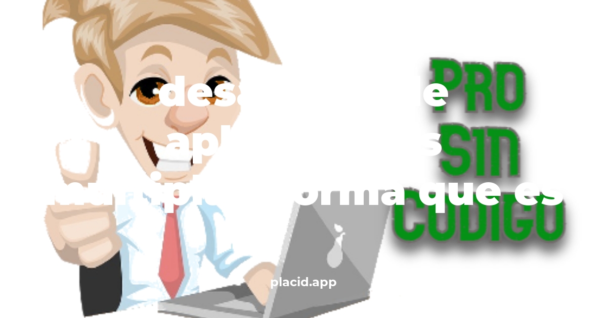 Software para crear aplicaciones moviles multiplataforma | Cosas que no sabias
