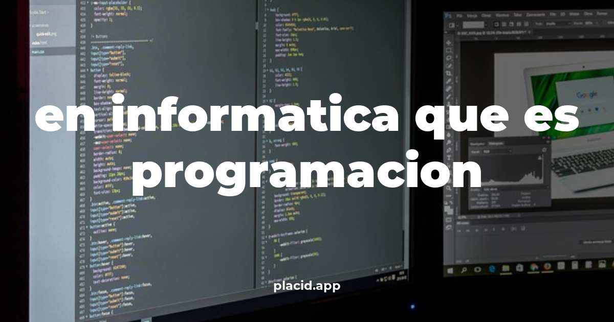 En informatica que es programacion | Todo lo que necesitas saber