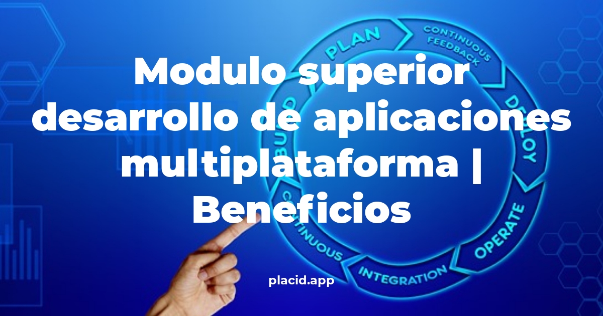 modulo superior desarrollo de aplicaciones multiplataforma