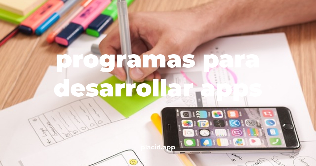 Programas para desarrollar apps | Beneficios