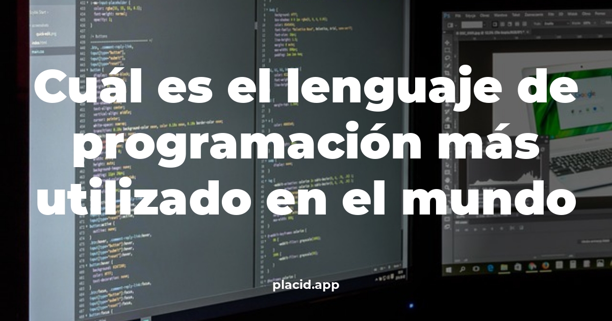 Cuál es el lenguaje de programación más utilizado en el mundo | Todo lo que necesitas saber