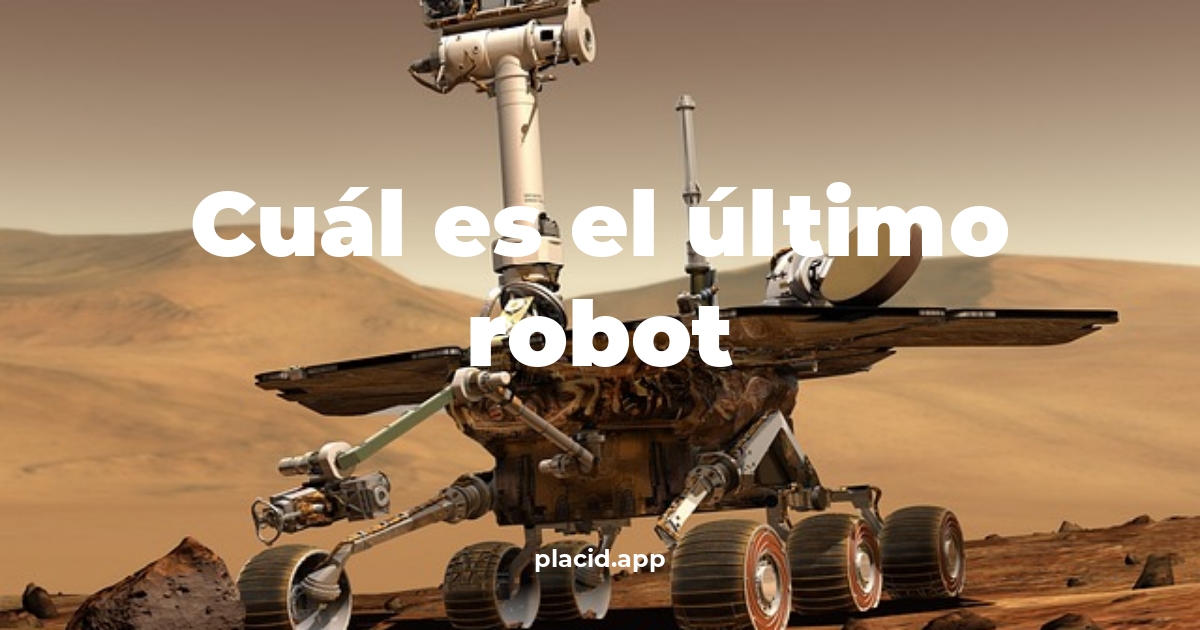 Cuál es el último robot | Beneficios