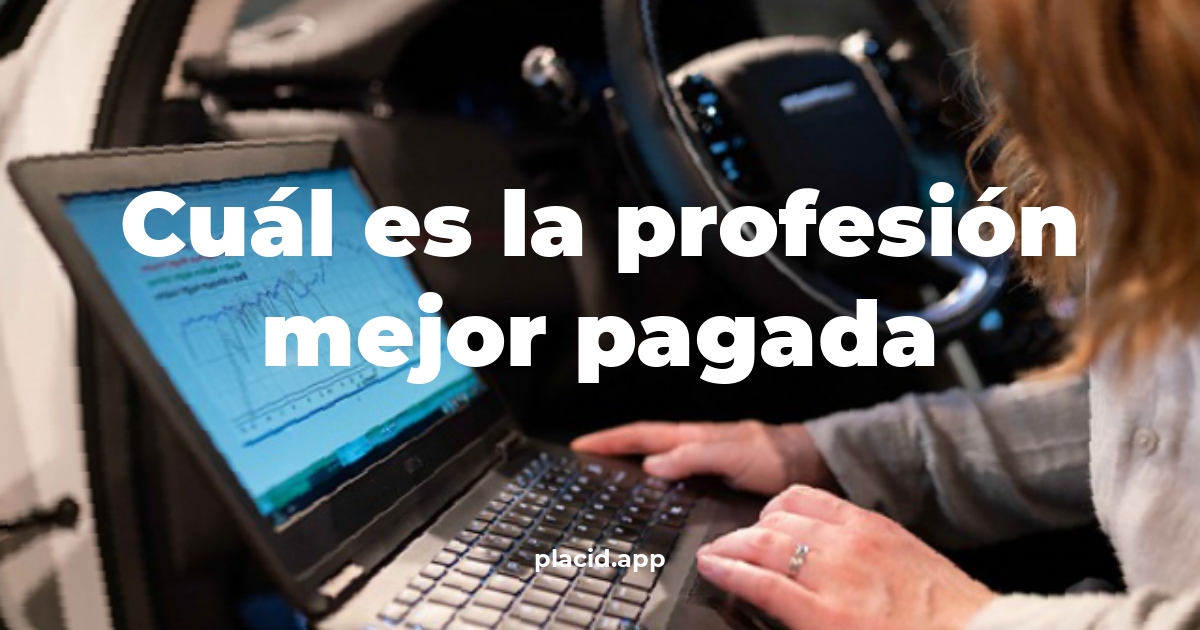 Cuál es la profesión mejor pagada | Beneficios