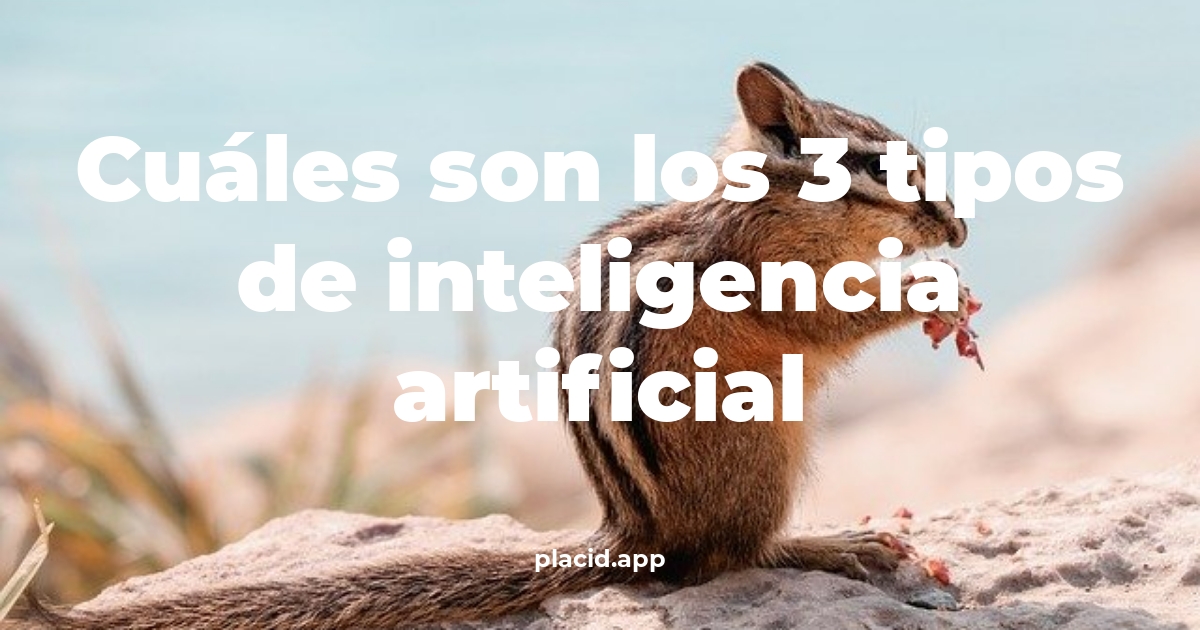 Cuáles son los 3 tipos de inteligencia artificial | Beneficios