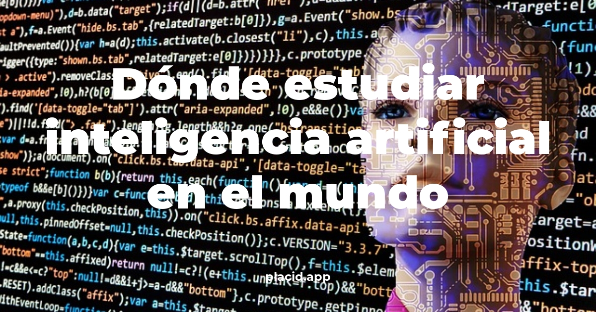 Dónde estudiar inteligencia artificial en el mundo | Beneficios