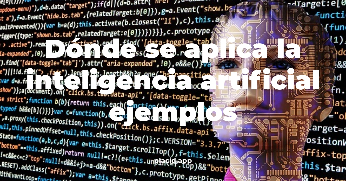 Dónde se aplica la inteligencia artificial ejemplos | 8 Respuestas interesantes