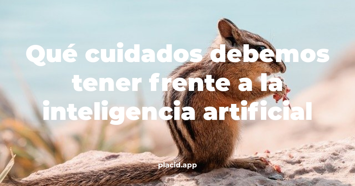 Qué cuidados debemos tener frente a la inteligencia artificial | Cosas que no sabias