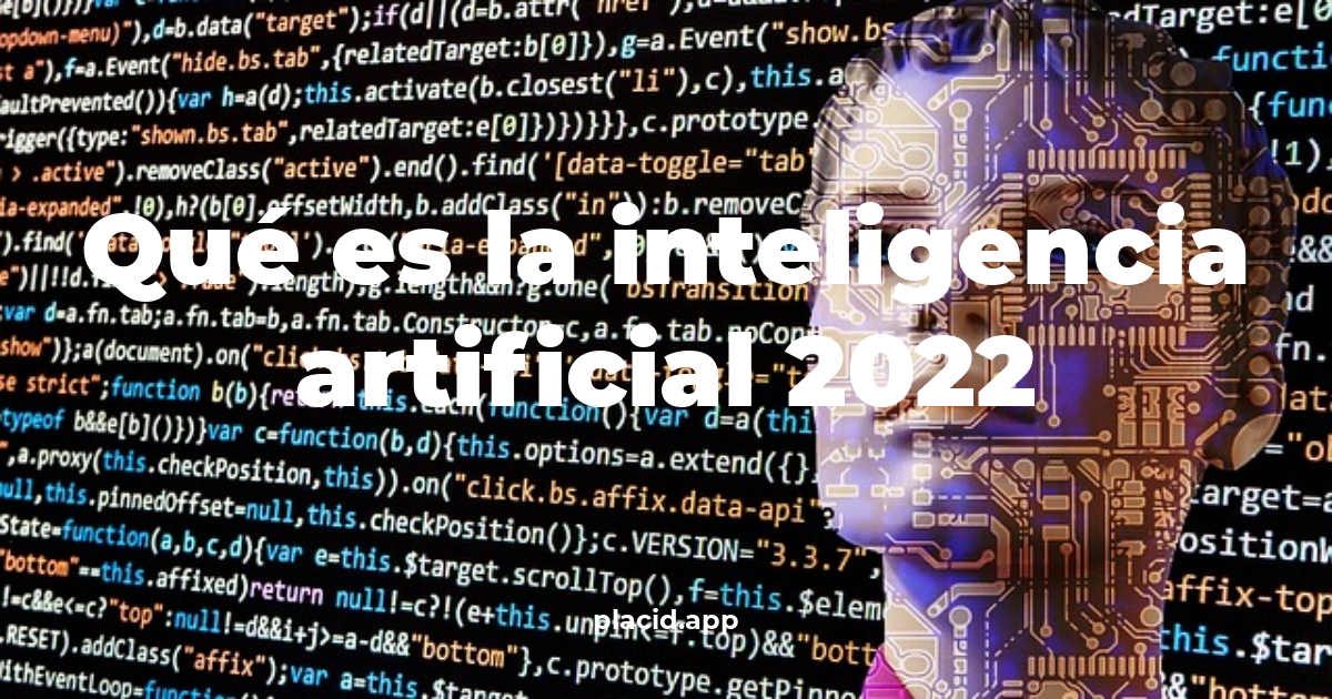 Qué es la inteligencia artificial 2022 | Cosas que no sabias