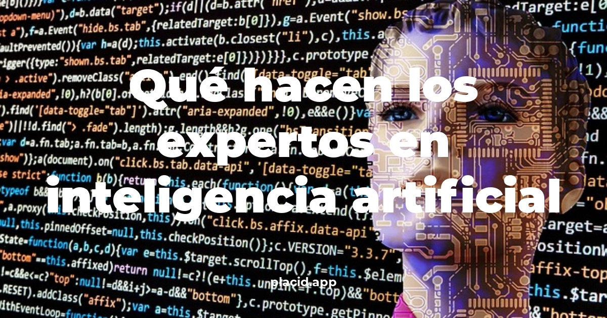 Qué hacen los expertos en inteligencia artificial | 8 Respuestas interesantes