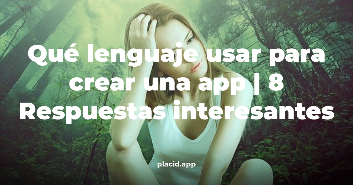 Qué lenguaje usar para crear una app