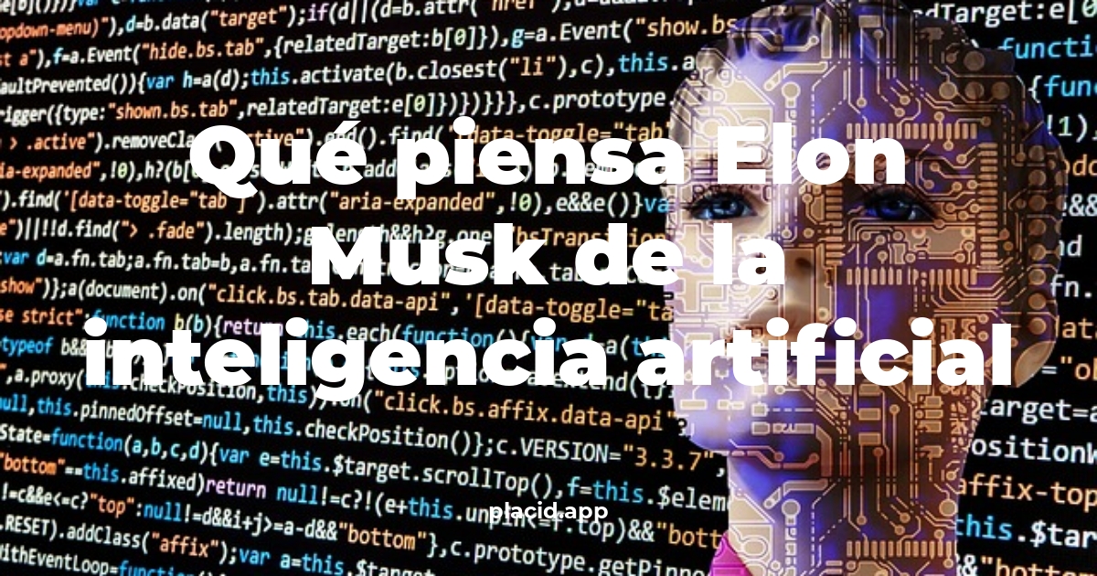 Qué piensa elon musk de la inteligencia artificial | Cosas que no sabias