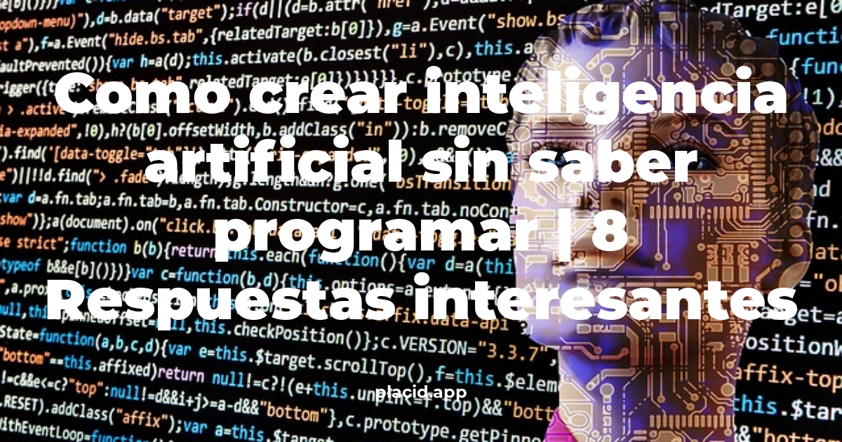 como crear inteligencia artificial sin saber programar