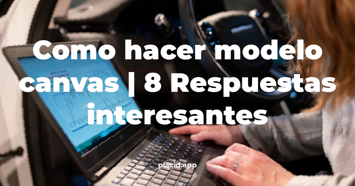 como hacer modelo canvas