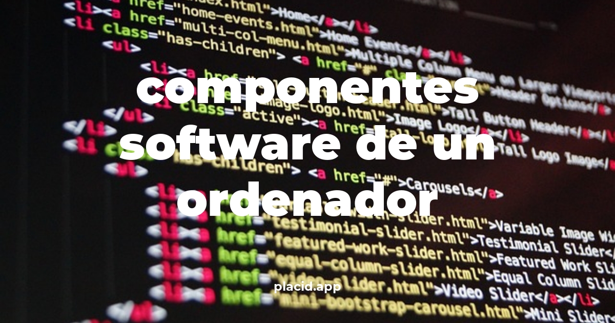 Componentes software de un ordenador | 8 Respuestas interesantes