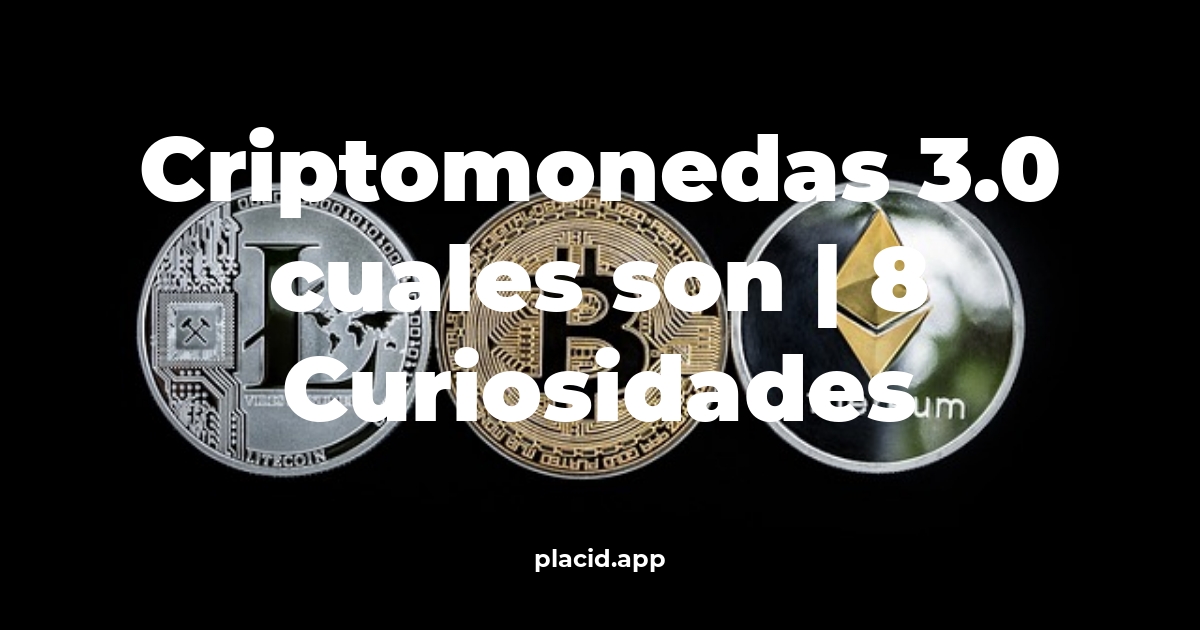 criptomonedas 3.0 cuales son