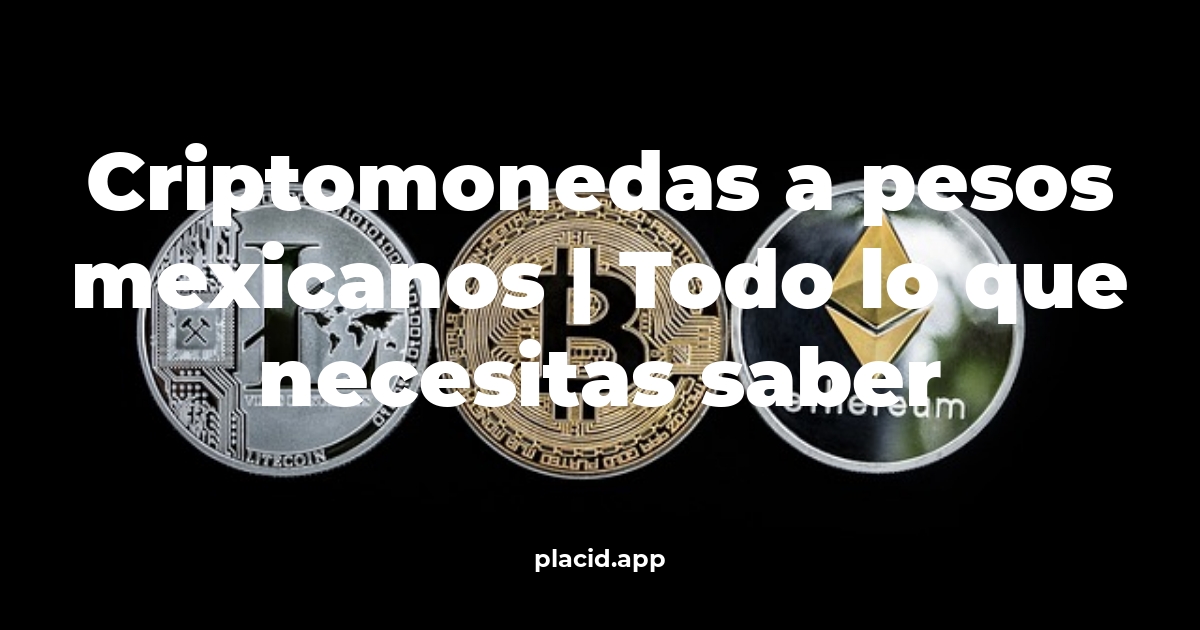 criptomonedas a pesos mexicanos