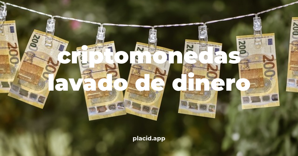 Criptomonedas lavado de dinero | Cosas que no sabias