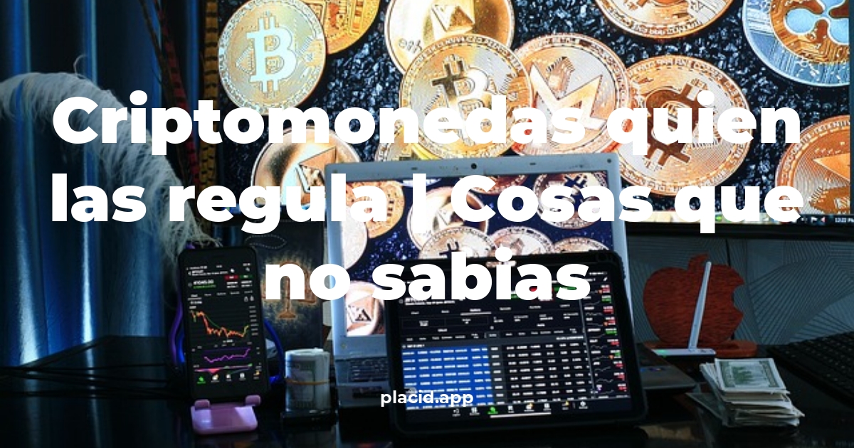 criptomonedas quien las regula