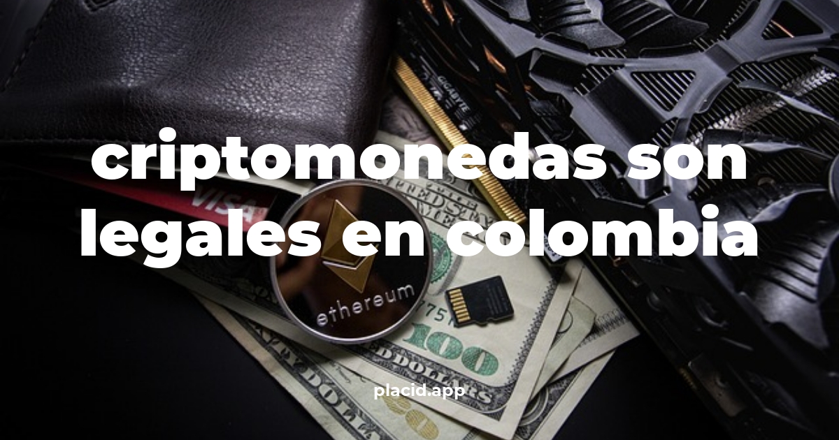 Criptomonedas son legales en colombia | Cosas que no sabias
