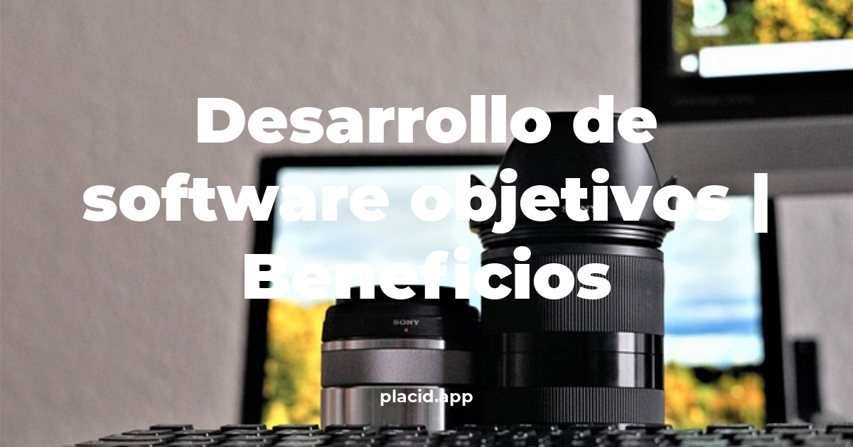 desarrollo de software objetivos