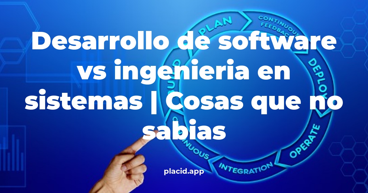 desarrollo de software vs ingenieria en sistemas