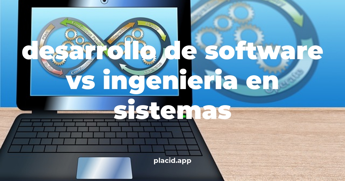 Desarrollo de software vs ingenieria en sistemas | Cosas que no sabias