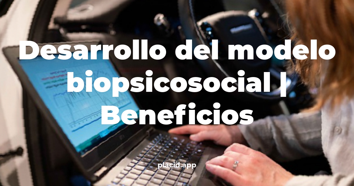 desarrollo del modelo biopsicosocial