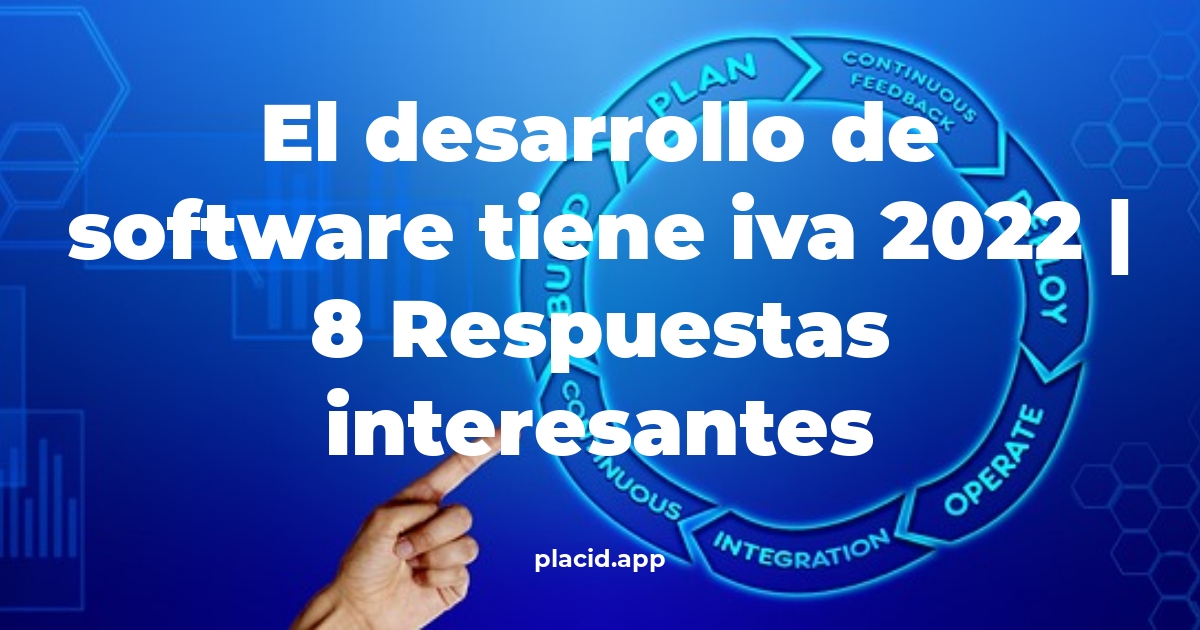 el desarrollo de software tiene iva 2022