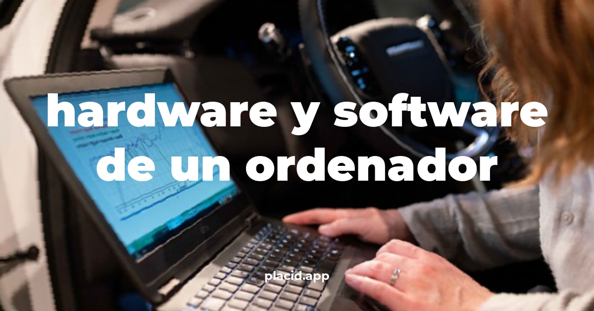 Hardware y software de un ordenador | Cosas que no sabias