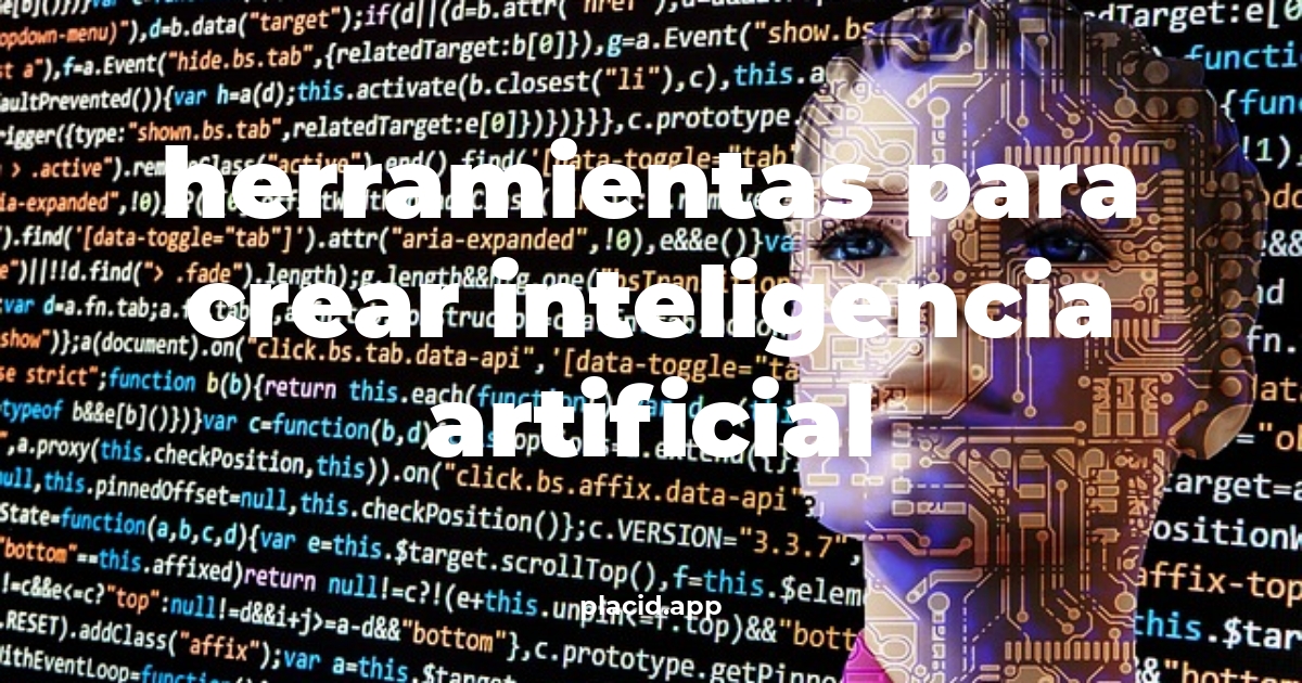 Herramientas para crear inteligencia artificial | Todo lo que necesitas saber