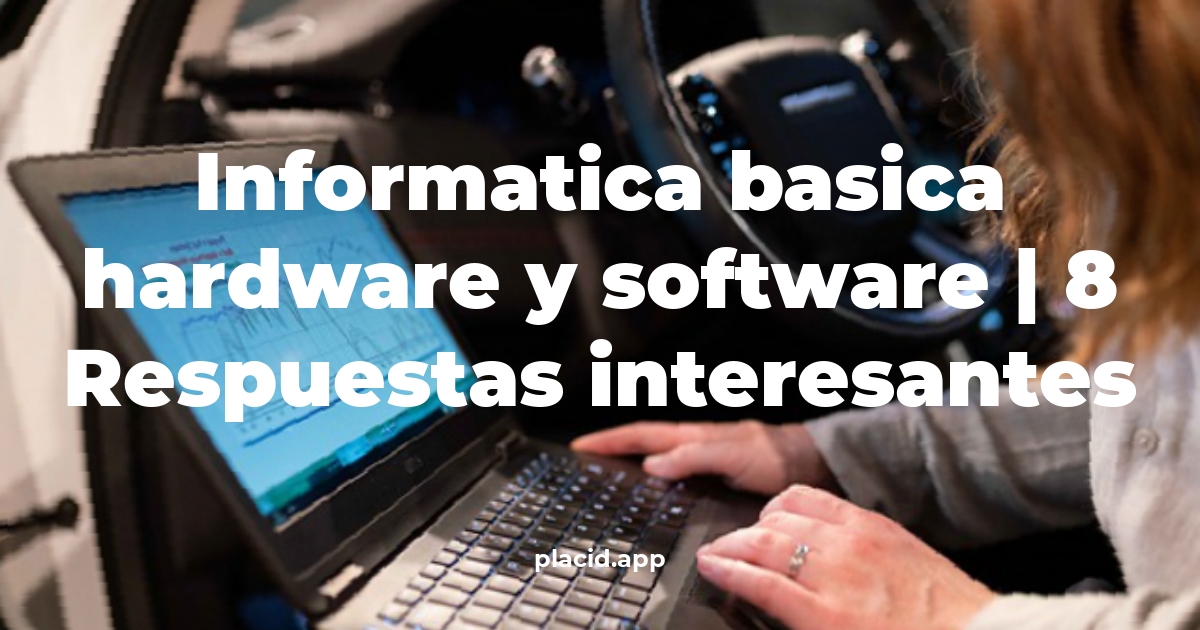 informatica basica hardware y software