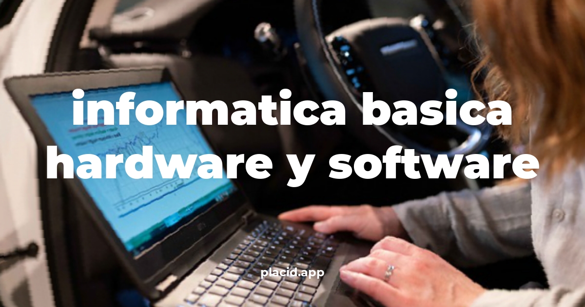 Informatica basica hardware y software | 8 Respuestas interesantes
