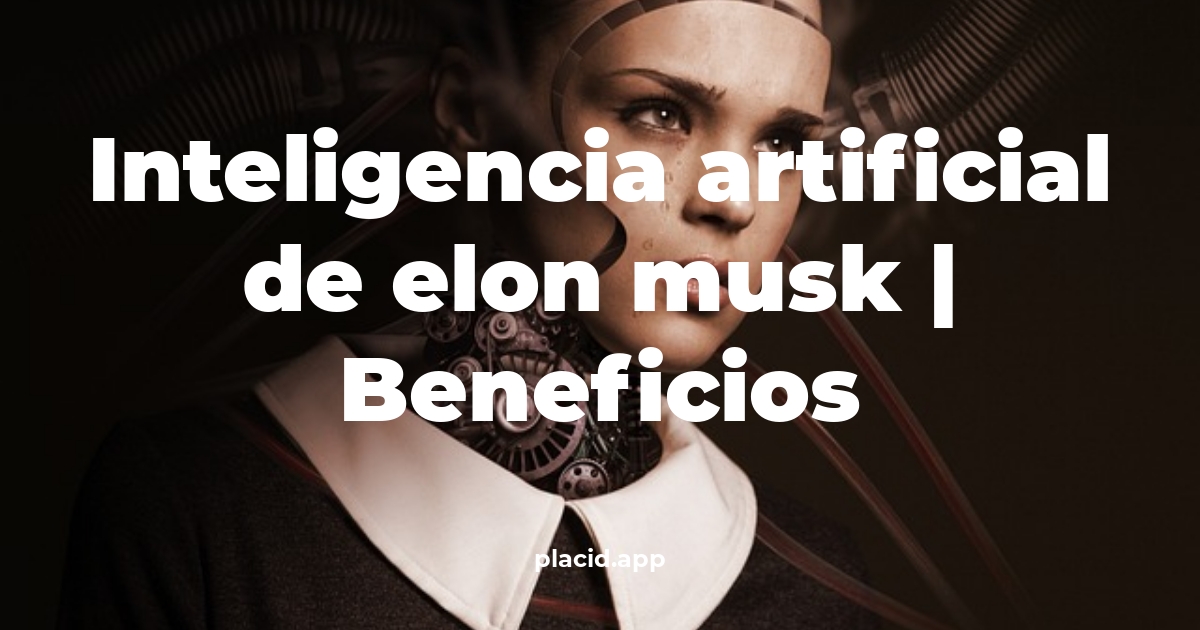 inteligencia artificial de elon musk