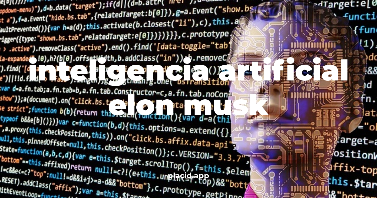 Inteligencia artificial elon musk | Todo lo que necesitas saber