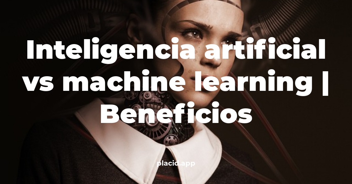 inteligencia artificial vs machine learning