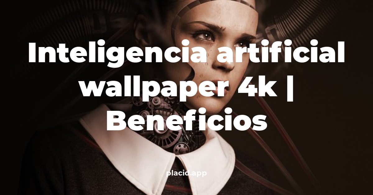 inteligencia artificial wallpaper 4k