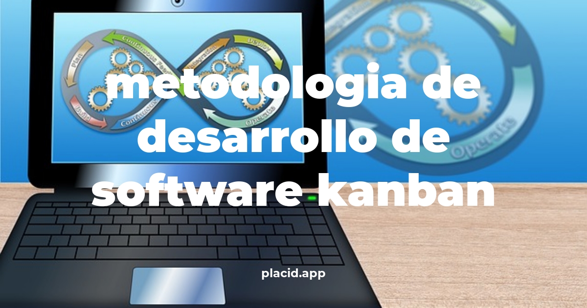 Metodologia de desarrollo de software kanban | Beneficios