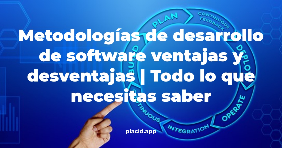 metodologías de desarrollo de software ventajas y desventajas