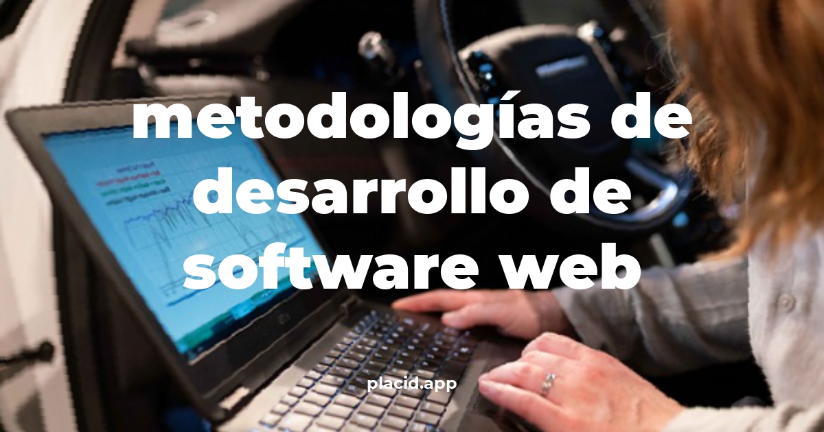 Metodologías de desarrollo de software web | 8 Curiosidades