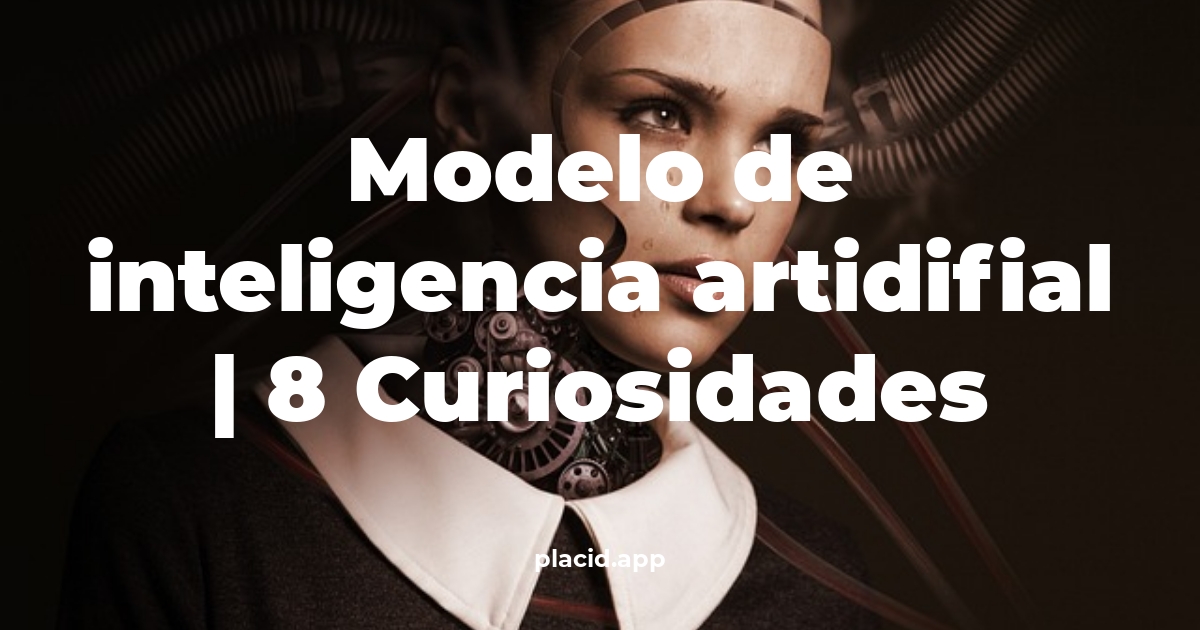 modelo de inteligencia artidifial