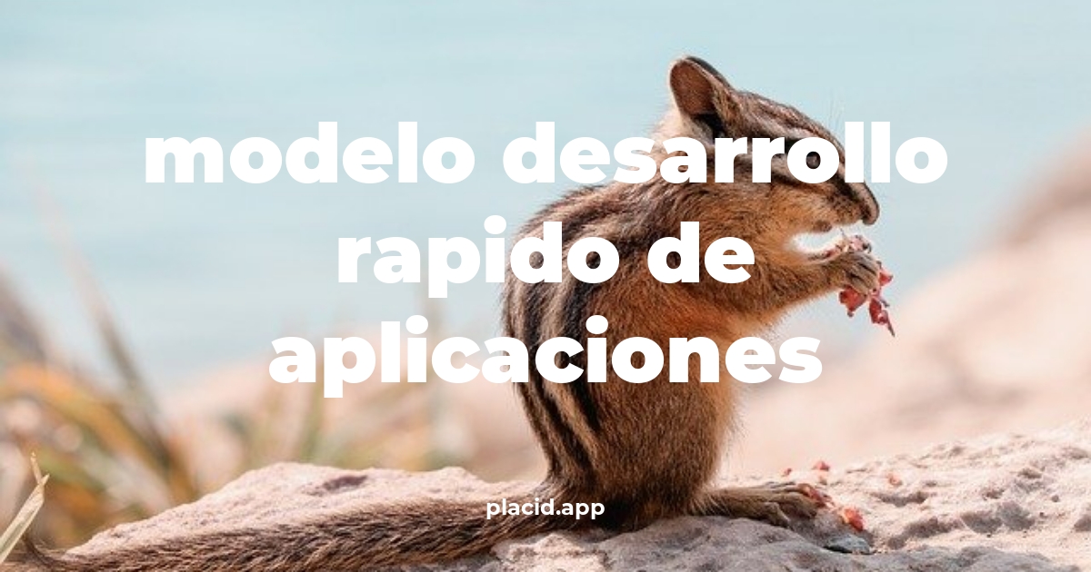 Modelo desarrollo rapido de aplicaciones | Todo lo que necesitas saber