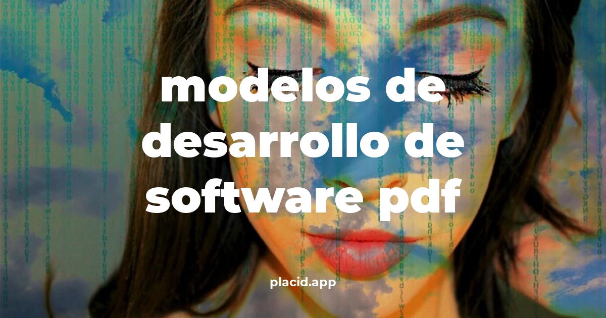 Modelos de desarrollo de software pdf | 8 Curiosidades