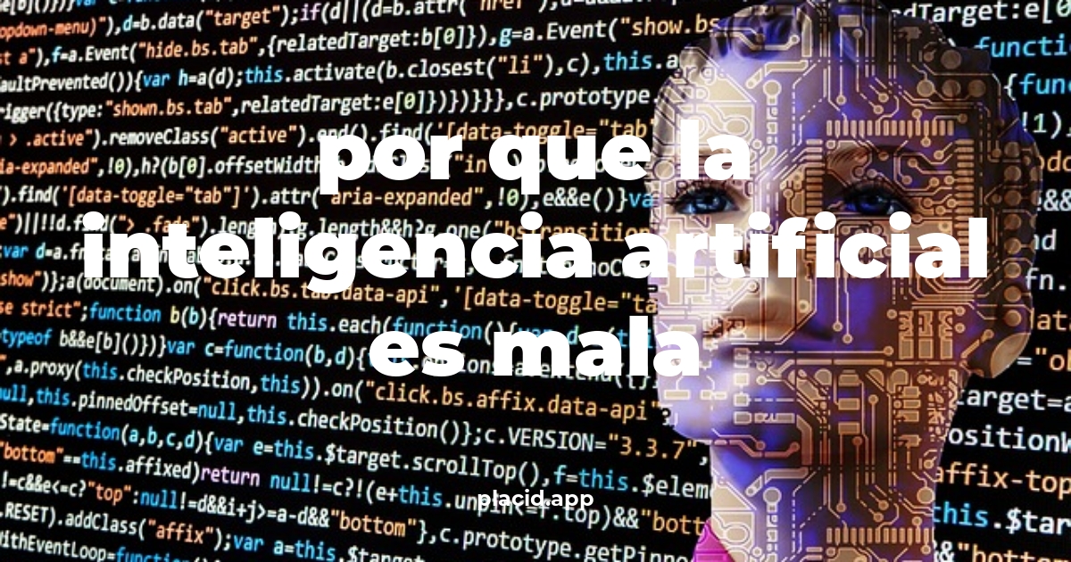 Por que la inteligencia artificial es mala | Todo lo que necesitas saber