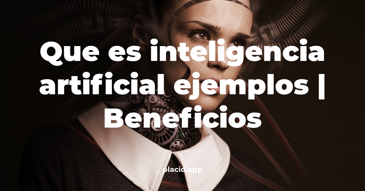 que es inteligencia artificial ejemplos