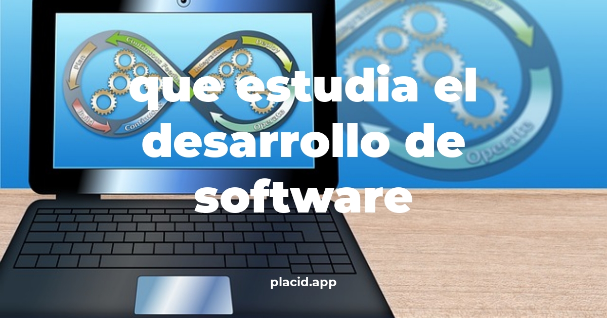 Que estudia el desarrollo de software | 8 Curiosidades