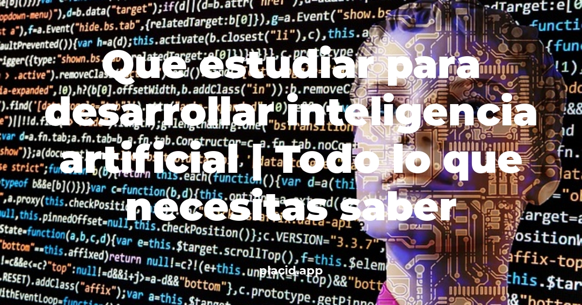 que estudiar para desarrollar inteligencia artificial