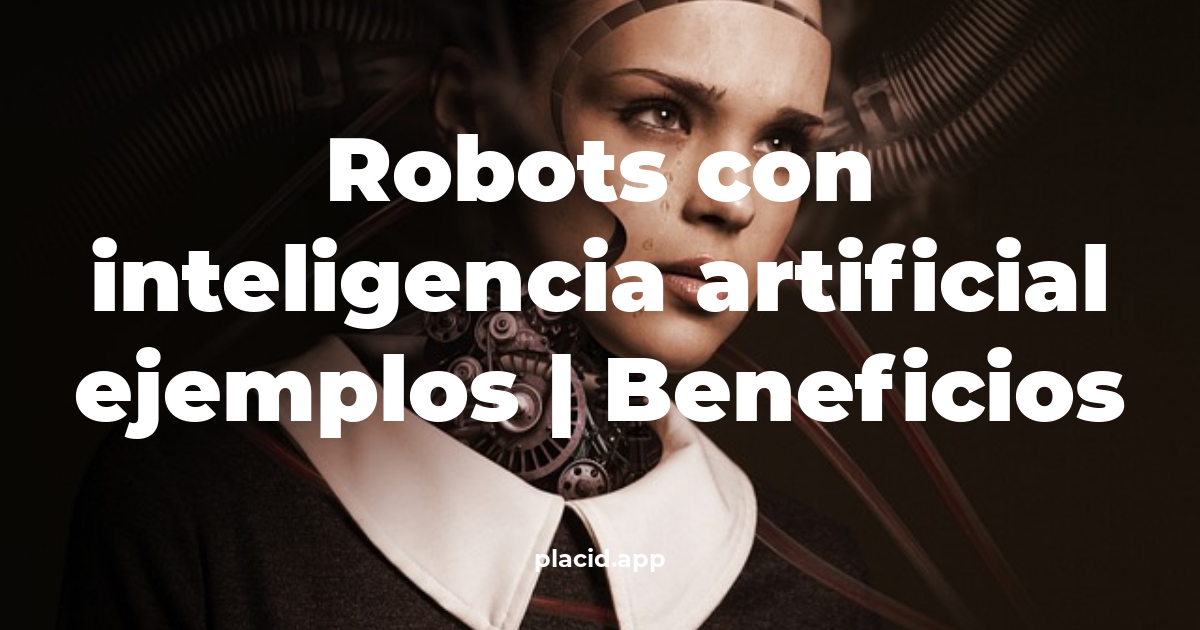 robots con inteligencia artificial ejemplos