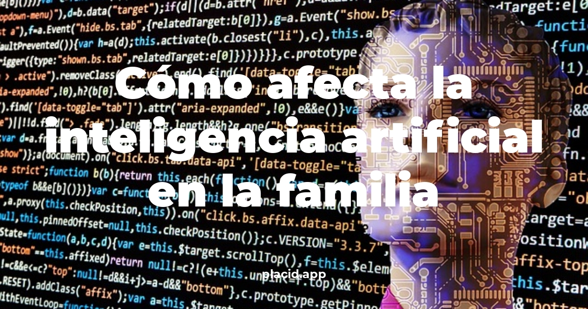 Cómo afecta la inteligencia artificial en la familia | Beneficios